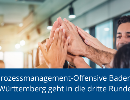 Prozessmanagement-Offensive Baden-Württemberg geht in die dritte Runde